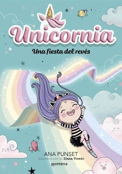 Unicornia 2 - Una fiesta del revés | ANA PUNSET