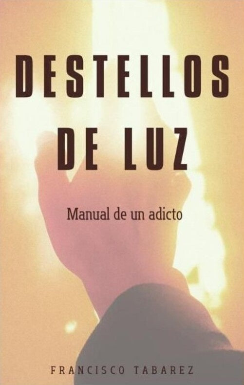 DESTELLOS DE LUZ | FRANCISCO TABAREZ