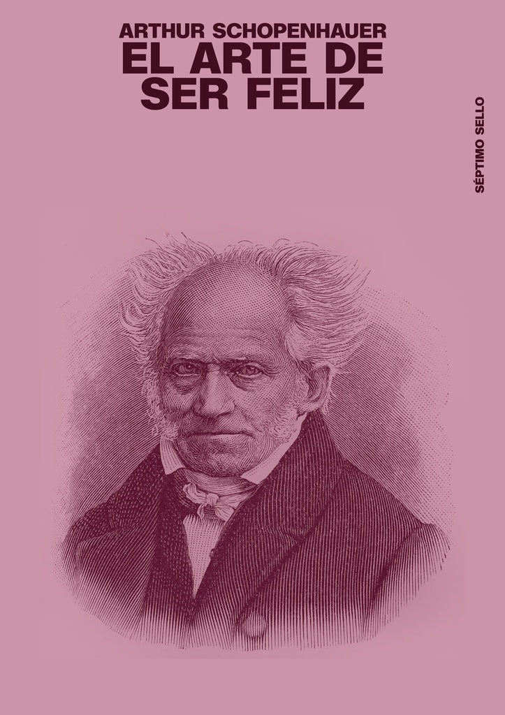 El arte de ser feliz | ARTHUR SCHOPENHAUER
