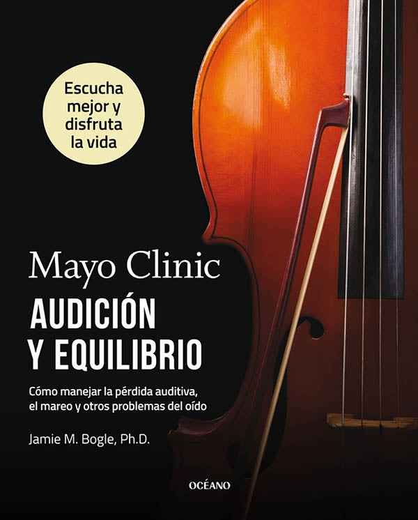 Audición y equilibrio | Clínica Mayo