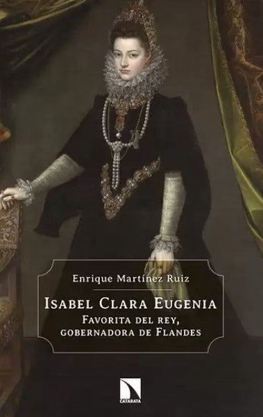 Isabel Clara Eugenia | Enrique Martínez Ruiz