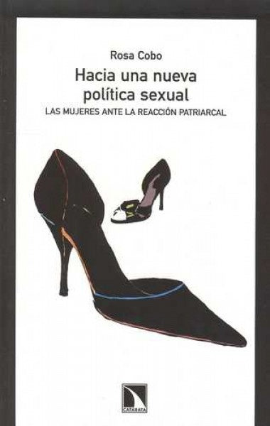 Hacia una nueva política sexual | Rosa Cobo