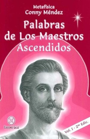PALABRAS DE LOS MAESTROS ASCENDIDOS. VOLUMEN I | Conny Méndez