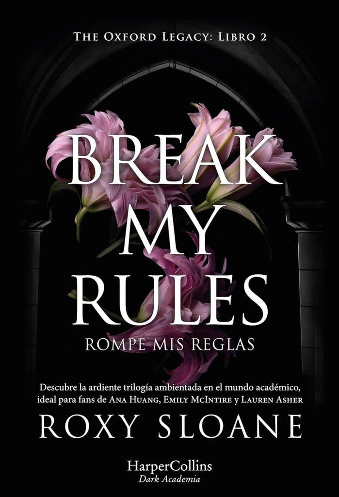 BREAK MY RULES. ROMPE MIS REGLAS | ROXY SLOANE
