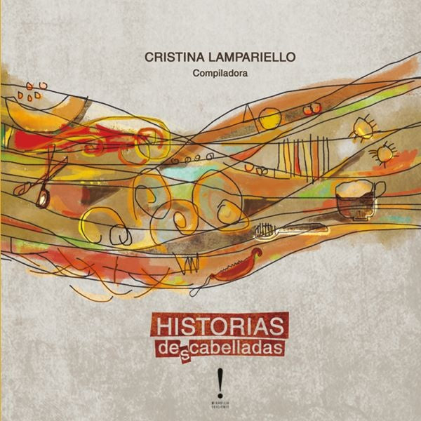 HISTORIAS DESCABELLADAS | CRISTINA COMPILADORA LAMPARIELLO