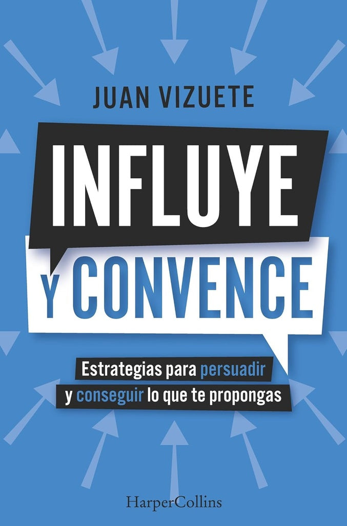 INFLUYE Y CONVENCE | JUAN VIZUETE