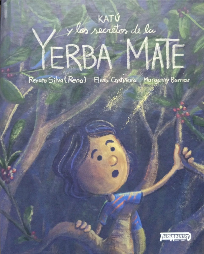 Katú y los secretos de la yerba mate | RENATO/ CASTIÑEIRA ELENA/ BARRIOS MARGENNY SILVA