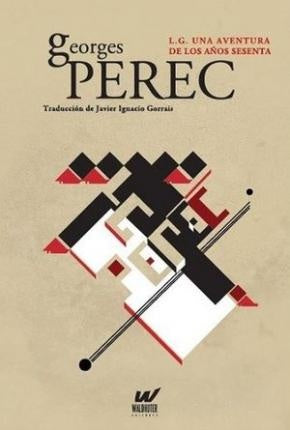 L.G. UNA AVENTURA DE LOS AÑOS SESENTA | GEORGES PEREC