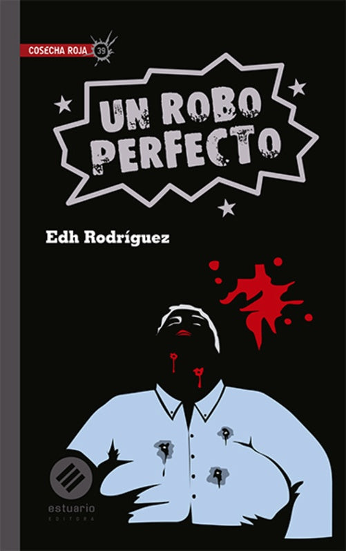 ROBO PERFECTO, UN | EDH RODRIGUEZ