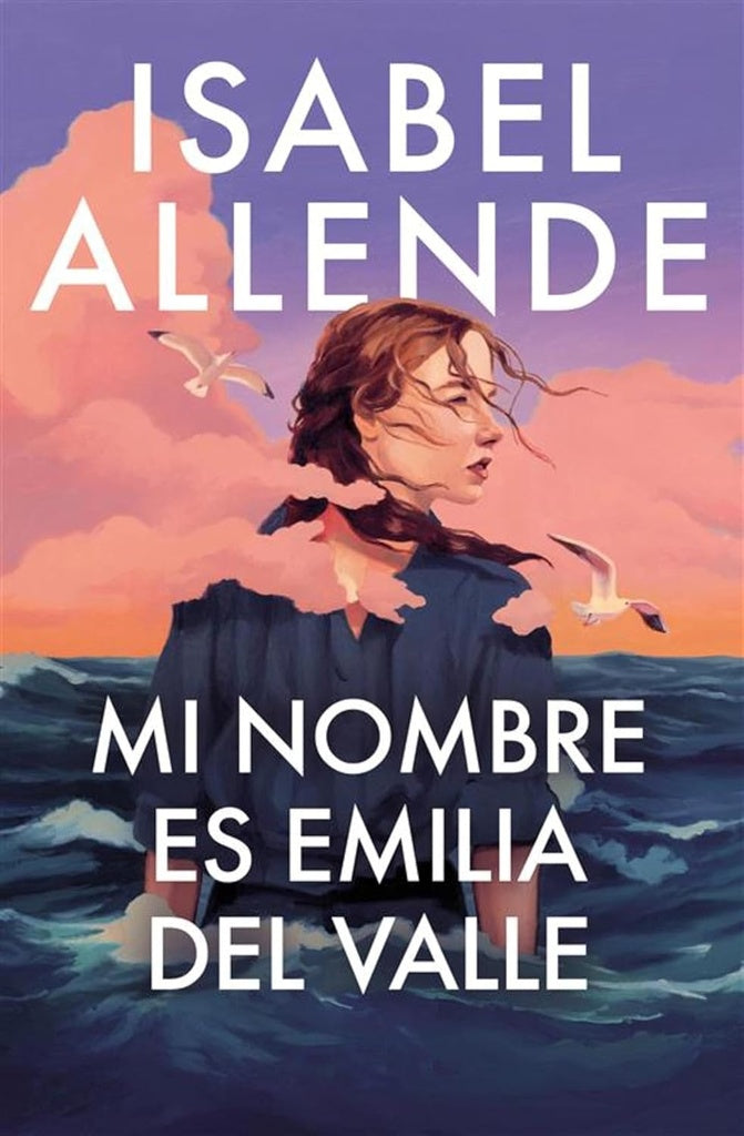 Mi nombre es Emilia del Valle | ISABEL ALLENDE
