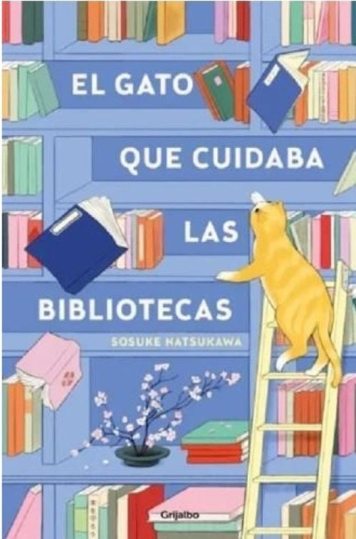 GATO QUE CUIDABA LAS BIBLIOTECAS, EL | SOSUKE NATSUKAWA