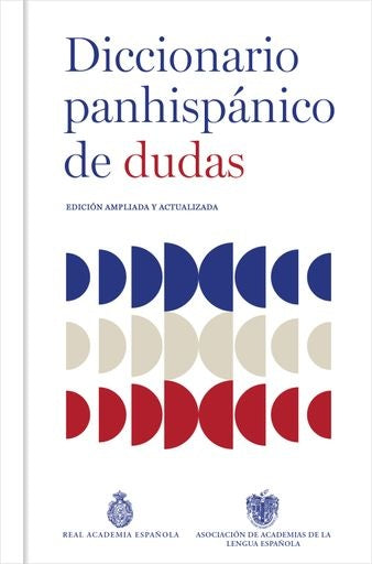 Diccionario panhispánico de dudas (Nueva edición revisada y actualizada) | Real Academia Española /Asociación de Academias de
