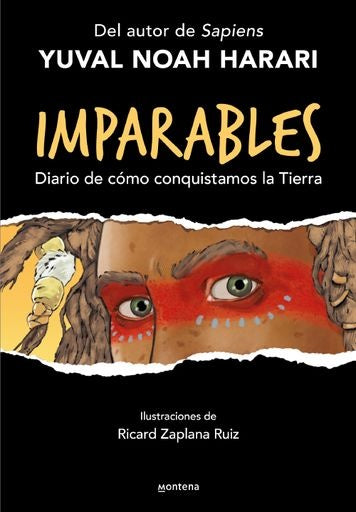 Imparables 1: Diario de cómo conquistamos la Tierra | Yuval Noah Harari