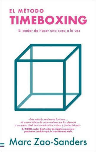El método Timeboxing | MARC ZAO-SANDERS