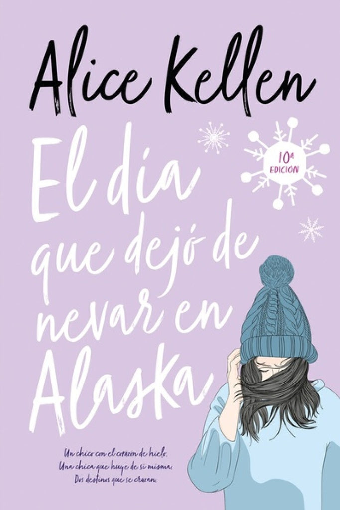 DIA QUE DEJO DE NEVAR EN ALASKA, EL (URU) | Alice Kellen