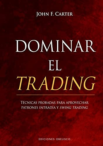 Dominar el trading | JOHN F. CARTER