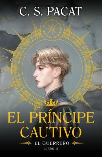 El príncipe cautivo 2: El guerrero | C. S. PACAT