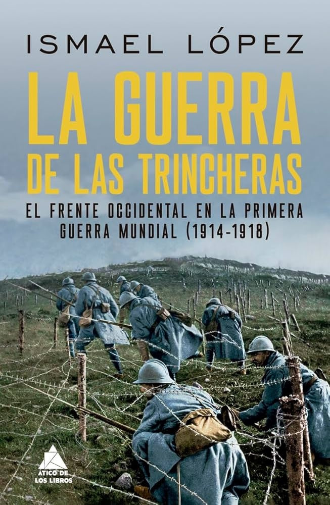 GUERRA DE LAS TRINCHERAS, LA | ISMAEL LOPEZ