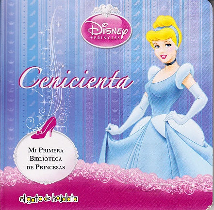 Cenicienta
. Mi primera biblioteca de princesas
| Disney