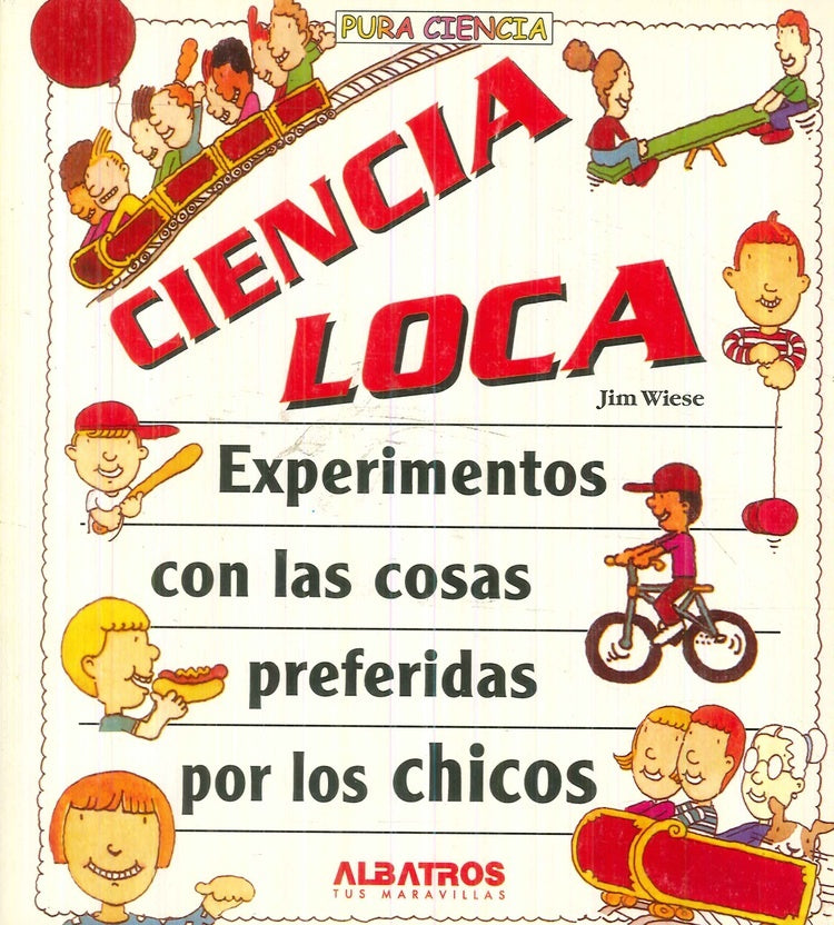 CIENCIA LOCA | JIM WIESE