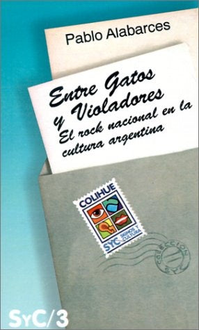 Entre gatos y violadores: rock y cultura argentina | PABLO ALABARCES