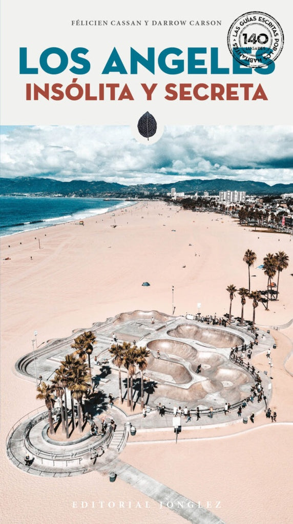 LOS ANGELES. INSÓLITA Y SECRETA | FELICIEN CASSAN - DARROW CARSON