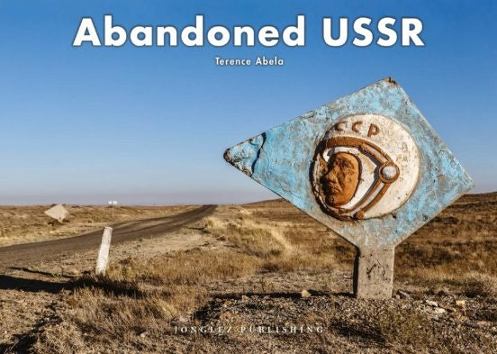 Abandoned USSR | TERENCE ABELA