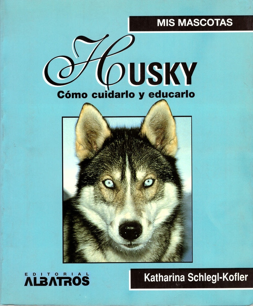 HUSKY -CUIDARLOS Y EDUCARLOS- | SCHLEGL-KOFLER
