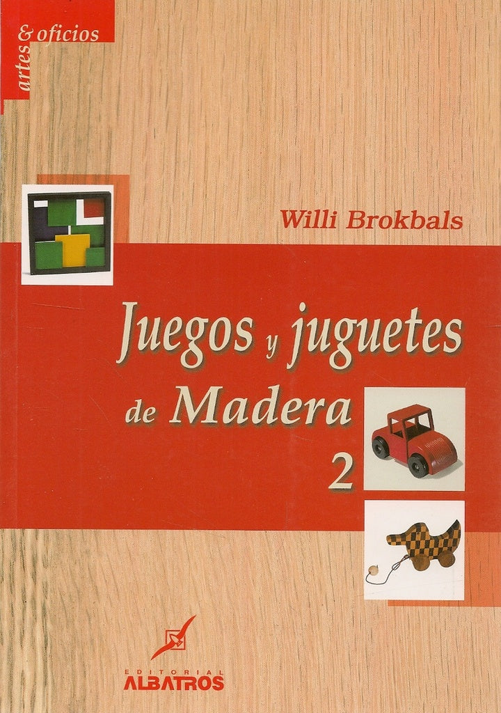 JUEGOS Y JUGUETES DE MADERA 2 | Willi Brolbals