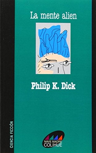 LA MENTE ALIEN | PHILIP DICK
