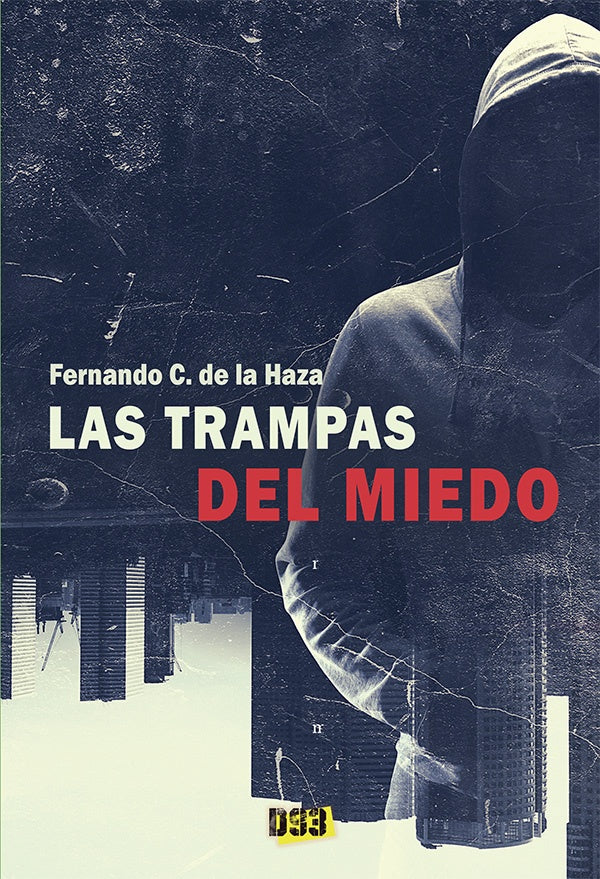 LAS TRAMPAS DEL MIEDO | FERNANDO C. DE LA HAZA