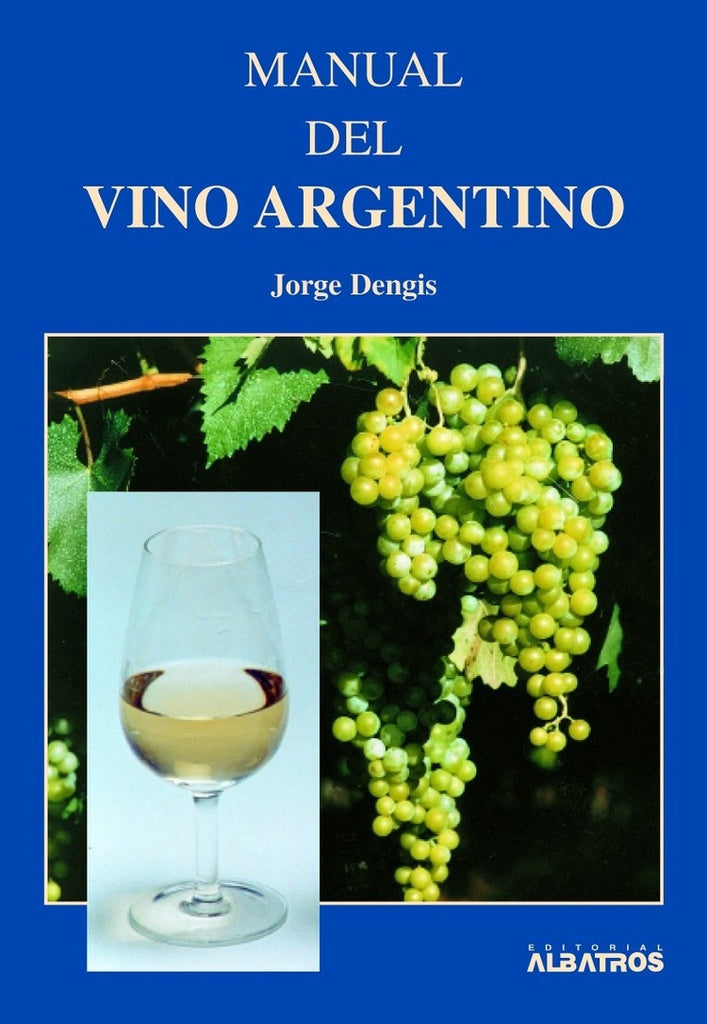 MANUAL DEL VINO ARGENTINO | JORGE DENGIS