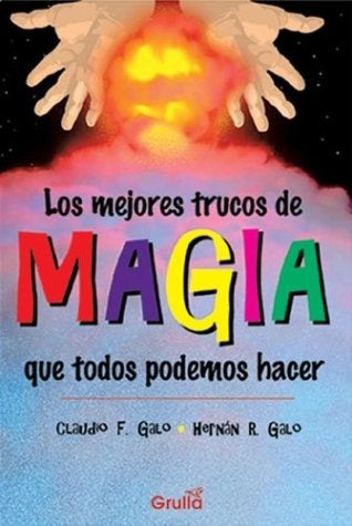 MEJORES TRUCOS DE MAGIA, LOS | CLAUD GALO
