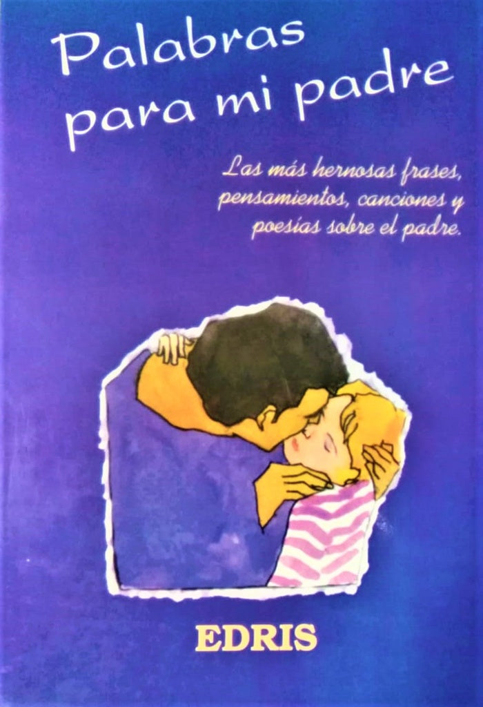 PALABRAS PARA MI PADRE