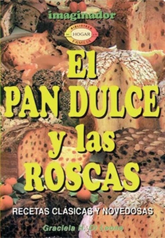 El pan dulce y las roscas
| Graciela H. DiLeone