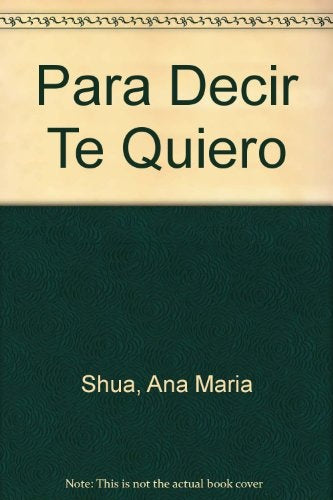 PARA DECIR TE QUIERO | ANA SHUA