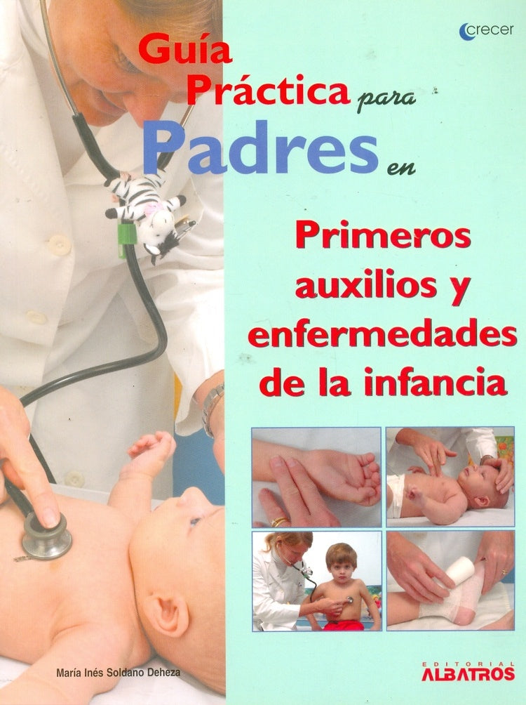 PRIMEROS AUXILIOS PARA NIÑOS Y ENFERMEDADES COMUNES DE LA INFANCIA | Iocelso Gazulla Soldano Deheza