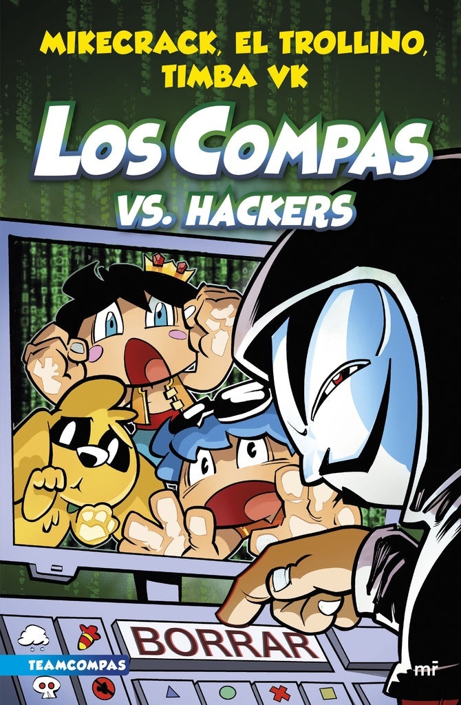 Los Compas 7. Los compas vs. Hackers | El Trollino y Timba Vk Mikecrack