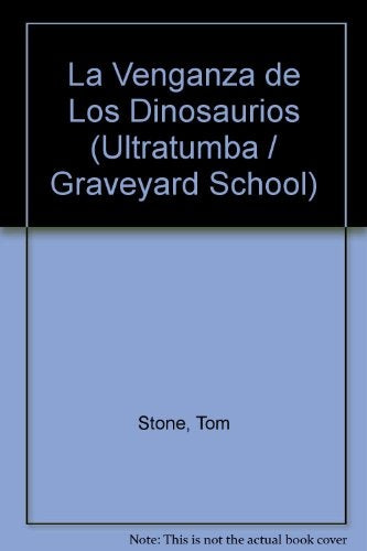 VENGANZA DE LOS DINOSAURIOS, LA - ULTRATUMBA | TOM B. STONE