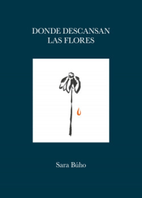 Dónde descansan las flores | Sara Búho