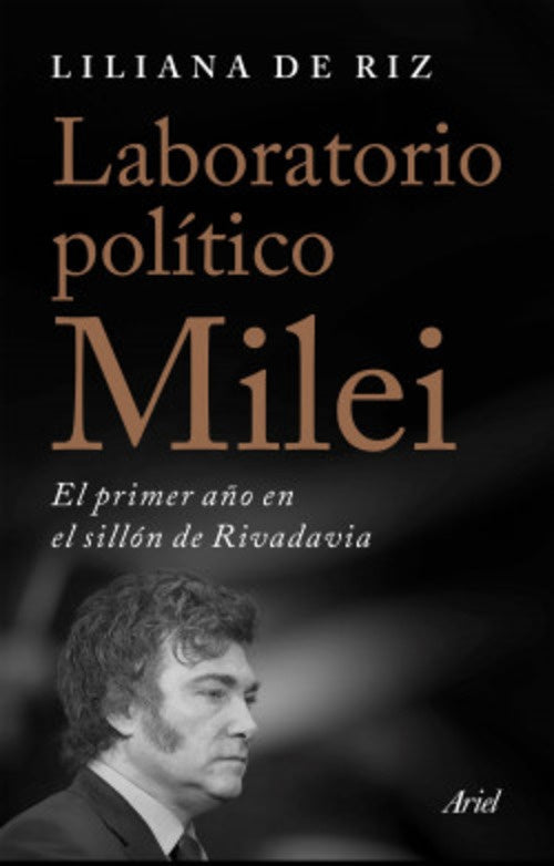 Laboratorio político Milei | Liliana De Riz
