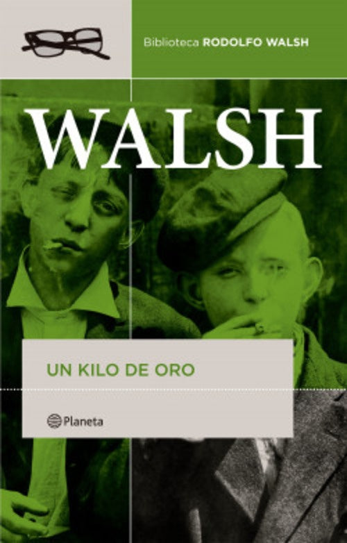 Un kilo de oro | RODOLFO WALSH
