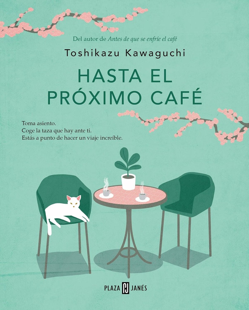Hasta el próximo café (Antes de que se enfríe el café 4) | TOSHIKAZU KAWAGUCHI
