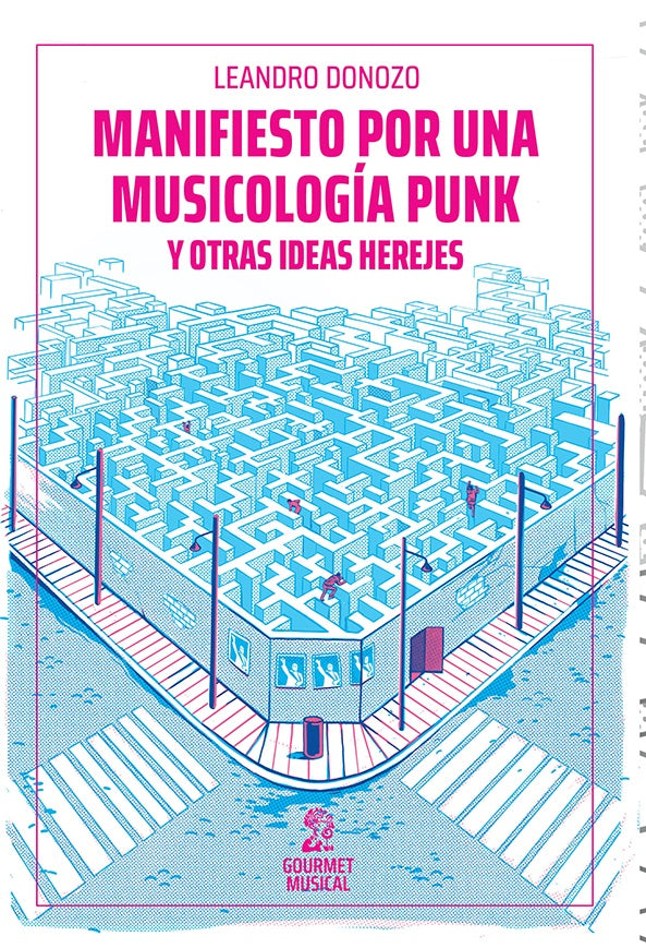 Manifiesto por una musicología punk y otras ideas | Leandro Donozo