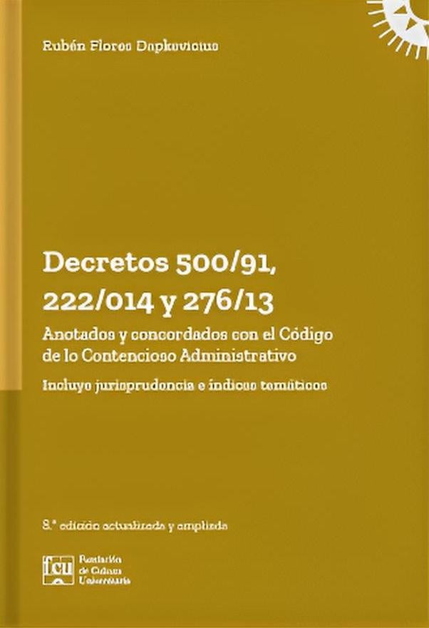 Decretos 500/91, 222/014 y 276/13 | FLORES DAPKEVICIUS RUBEN