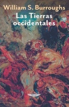 Las tierras occidentales | WILLIAM BURROUGHS