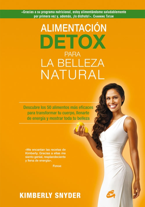 ALIMENTACION DETOX PARA LA BELLEZA NATURAL | KIMBERLY SNYDER