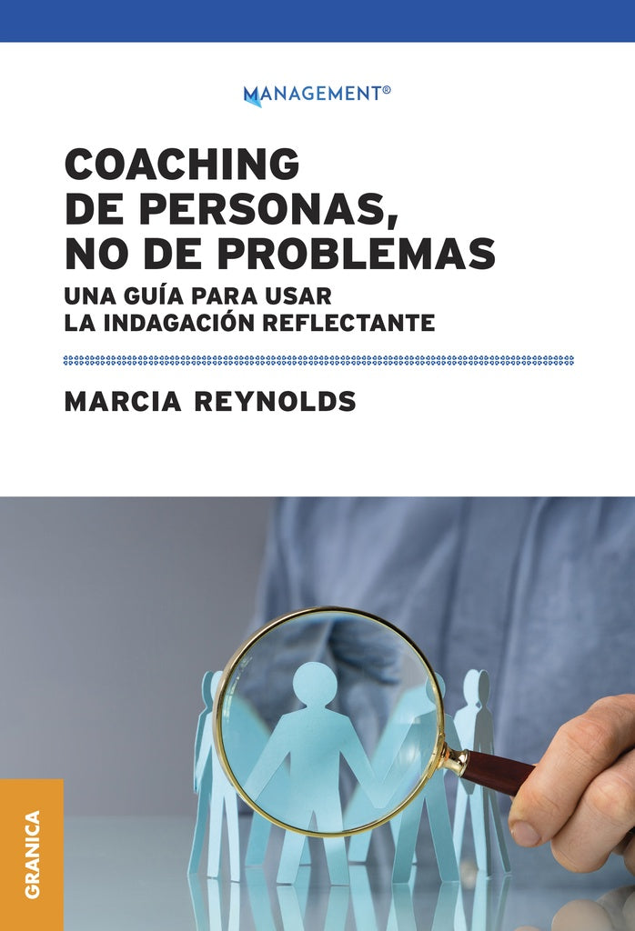COACHING DE PERSONAS, NO DE PROBLEMAS | MARCIA REYNOLDS