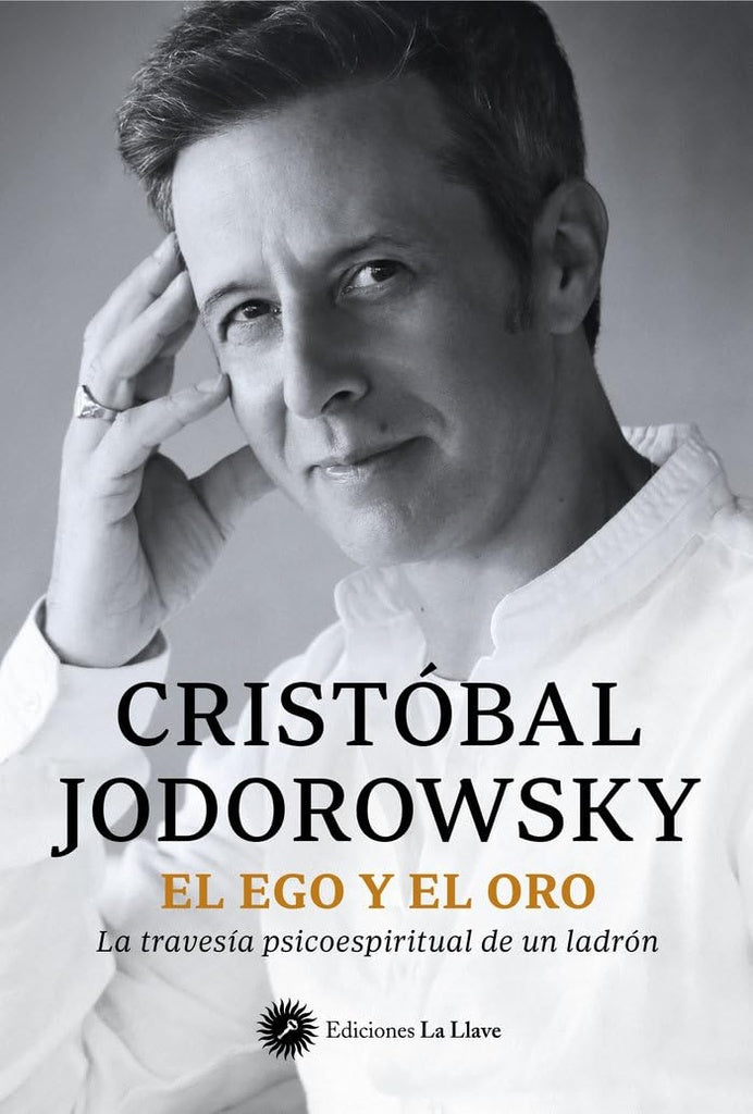 El ego y el oro | CRISTOBAL JODOROWSKY