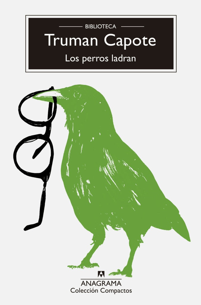 PERROS LADRAN, LOS | TRUMAN CAPOTE
